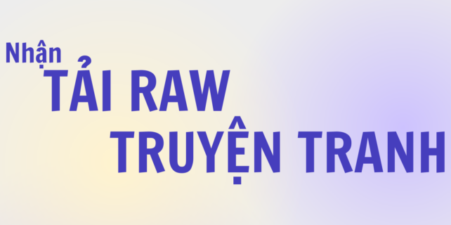 Nhận Tải Raw Truyện Tranh